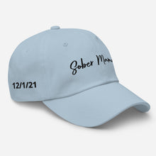 Load image into Gallery viewer, Sober Mama Dad hat - Personalize clean date
