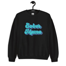 Load image into Gallery viewer, Sober Mama Sweatshirt