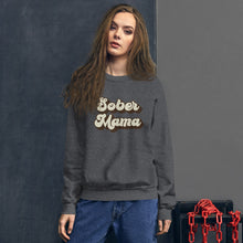 Load image into Gallery viewer, Sober Mama Sweatshirt