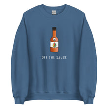 Load image into Gallery viewer, Off The Sauce Sweatshirt