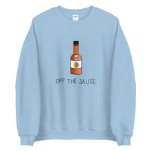 Load image into Gallery viewer, Off The Sauce Sweatshirt freeshipping - Sober Motivation