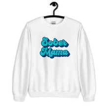 Load image into Gallery viewer, Sober Mama Sweatshirt