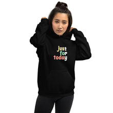 Load image into Gallery viewer, Just For Today Hoodie freeshipping - Sober Motivation