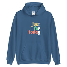 Load image into Gallery viewer, Just For Today Hoodie freeshipping - Sober Motivation