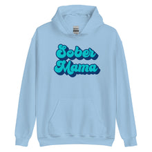 Load image into Gallery viewer, Sober Mama Hoodie