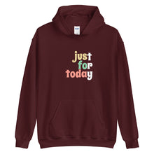Load image into Gallery viewer, Just For Today Hoodie freeshipping - Sober Motivation