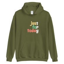 Load image into Gallery viewer, Just For Today Hoodie freeshipping - Sober Motivation