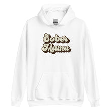 Load image into Gallery viewer, Sober Mama Hoodie