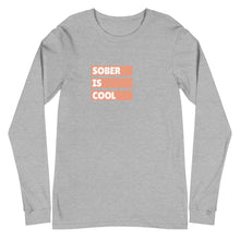 Load image into Gallery viewer, Sober Is Cool Long Sleeve Tee