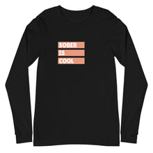 Load image into Gallery viewer, Sober Is Cool Long Sleeve Tee