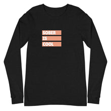 Load image into Gallery viewer, Sober Is Cool Long Sleeve Tee