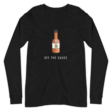 Load image into Gallery viewer, Off The Sauce Long Sleeve Tee