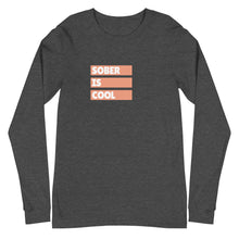 Load image into Gallery viewer, Sober Is Cool Long Sleeve Tee