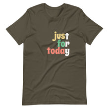 Load image into Gallery viewer, Just for today tee freeshipping - Sober Motivation