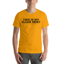 Load image into Gallery viewer, This is my clean shirt w/ personalized clean date