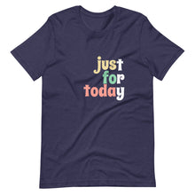 Load image into Gallery viewer, Just for today tee freeshipping - Sober Motivation