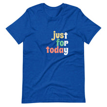 Load image into Gallery viewer, Just for today tee freeshipping - Sober Motivation