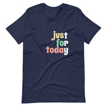 Load image into Gallery viewer, Just for today tee freeshipping - Sober Motivation