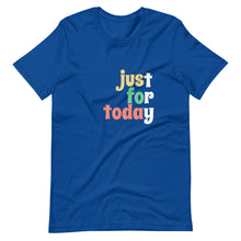 Load image into Gallery viewer, Just for today tee freeshipping - Sober Motivation