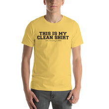 Load image into Gallery viewer, This is my clean shirt w/ personalized clean date