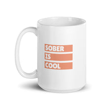 Load image into Gallery viewer, SOBER IS COOL White glossy mug freeshipping - Sober Motivation