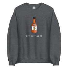 Load image into Gallery viewer, Off The Sauce Sweatshirt
