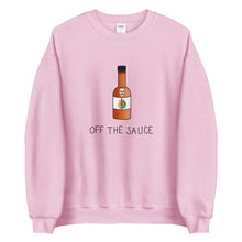 Load image into Gallery viewer, Off The Sauce Sweatshirt freeshipping - Sober Motivation
