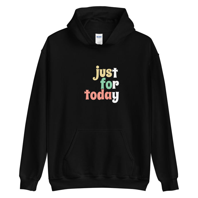 Just For Today Hoodie freeshipping - Sober Motivation