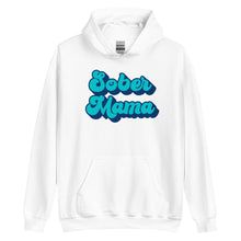 Load image into Gallery viewer, Sober Mama Hoodie
