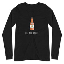 Load image into Gallery viewer, Off The Sauce Long Sleeve Tee
