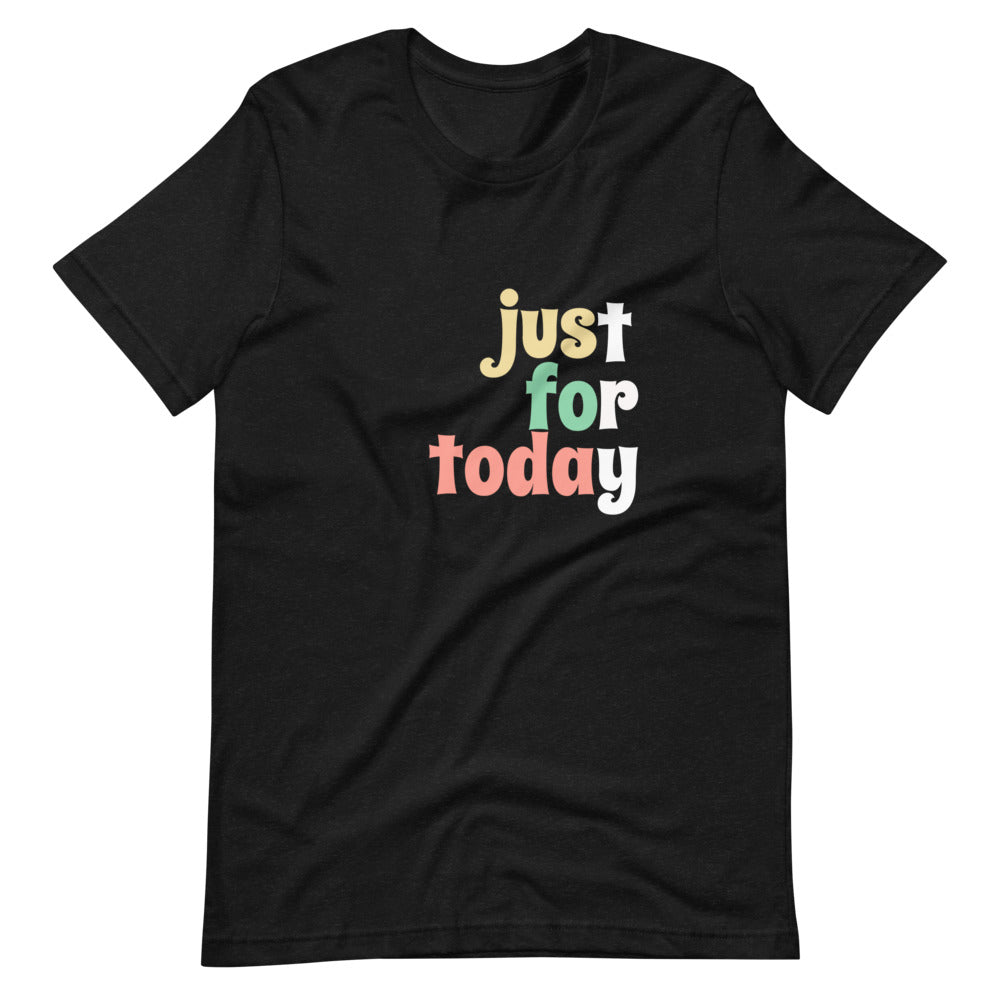 Just for today tee freeshipping - Sober Motivation